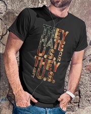 They Hate Us 'Cuz They Ain't Us Classic T-Shirt lifestyle-mens-crewneck-front-4
