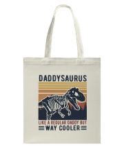 Daddysaurus Like A Regular Daddy But Way Cooler Tote Bag tile