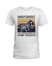 Daddysaurus Like A Regular Daddy But Way Cooler Ladies T-Shirt tile