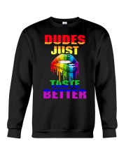 Dudes Just Taste Better Crewneck Sweatshirt tile