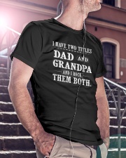 I Have Two Titles Dad And Grandpa Classic T-Shirt lifestyle-mens-crewneck-front-5