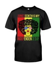 Juneteenth Is My Independence Day Classic T-Shirt tile