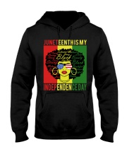 Juneteenth Is My Independence Day Hooded Sweatshirt tile