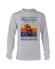 I Didn't Mean To Push All Your Buttons Long Sleeve Tee tile