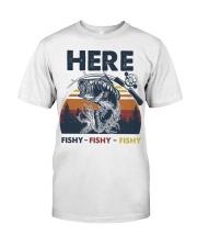 Here Fishy Fishy Fishy Classic T-Shirt front