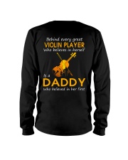 Behind Every Great Violin Player Is A Daddy Long Sleeve Tee tile