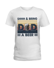 Shhh And Bring Dad Beer Ladies T-Shirt tile
