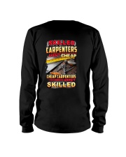 Skilled Carpenter Aren't Cheap Long Sleeve Tee tile