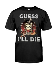 Guess I'll Die 2 Premium Fit Mens Tee tile