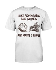 I Like Adventures and Tattoos and maybe 3 People Classic T-Shirt front
