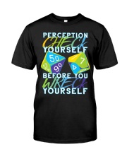 Perception Check Yourself Classic T-Shirt front