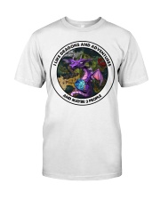 I Like Dragons And Adventures Classic T-Shirt front