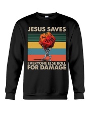 Jesus Saves Everyone Else Roll For Damage Crewneck Sweatshirt tile