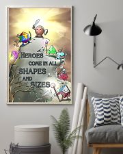Heroes Come In All Shapes And Sizes 11x17 Poster lifestyle-poster-1