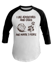 I Like Adventures and Dogs and Maybe 3 People Baseball Tee tile