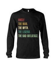 UNCLE THE MAN THE MYTH THE LEGEND THE BAD INFLUENC Long Sleeve Tee thumbnail