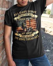 We Owe Them Some Gave All Though We May Not Know Classic T-Shirt apparel-classic-tshirt-lifestyle-27