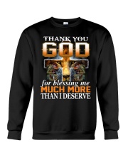 Thank You God For Blessing Me Much More Than Crewneck Sweatshirt thumbnail