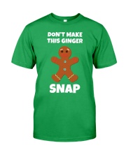 DON'T MAKE THIS GINGER SNAP Classic T-Shirt thumbnail