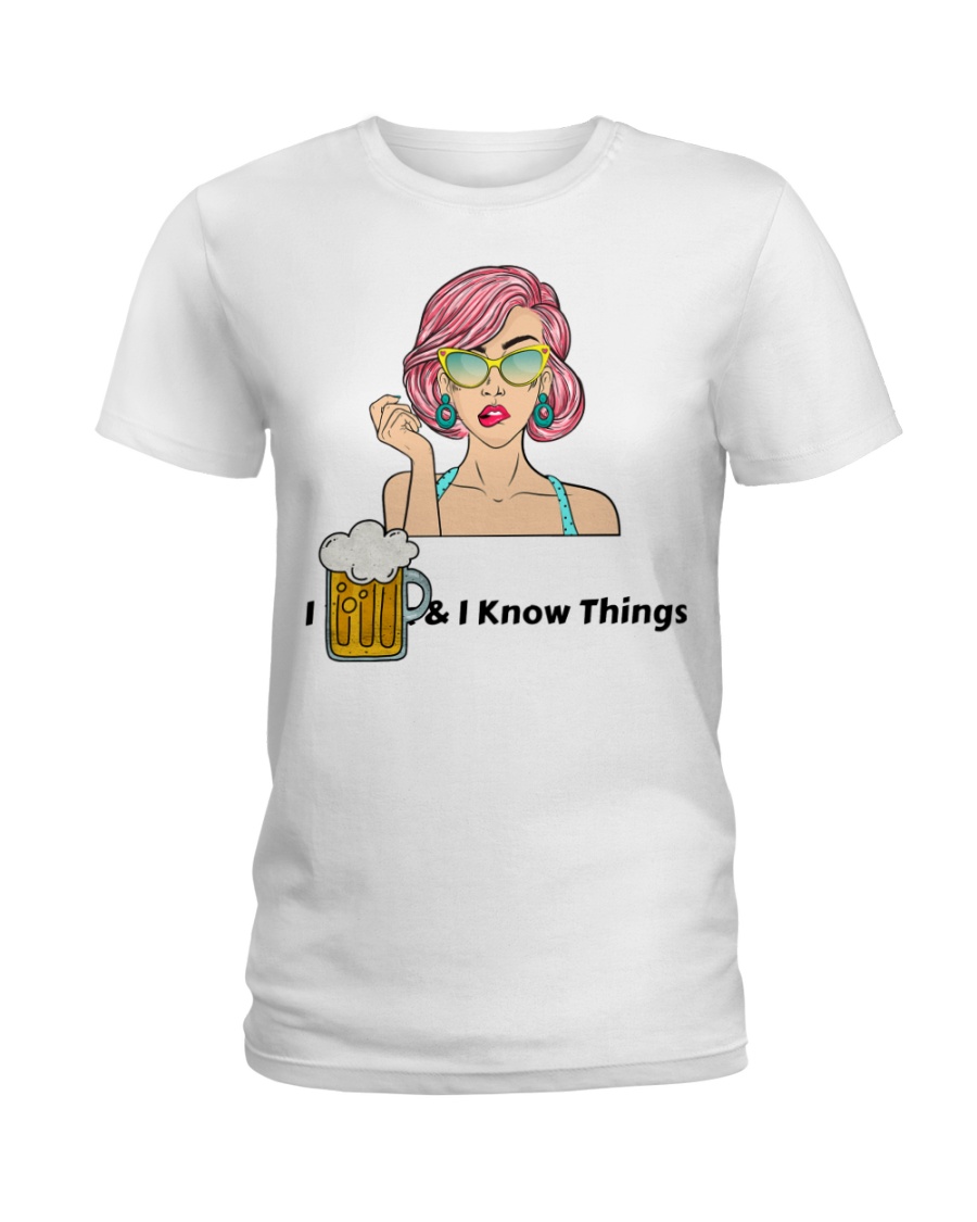I Know Things Ladies T-Shirt