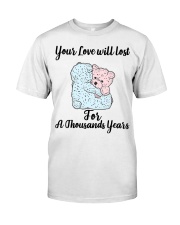 Your love will lost for a thousand years Classic T-Shirt thumbnail