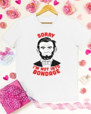 SORRY I'M NOT INTO BONDAGE Classic T-Shirt apparel-classic-tshirt-lifestyle-front-187