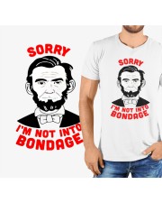 SORRY I'M NOT INTO BONDAGE Classic T-Shirt custom-t-shirts-classic-lifestyle-front-321