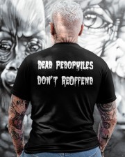 DEAD PEDOPHILES DON'T REOFFEND Classic T-Shirt apparel-classic-tshirt-lifestyle-back-269