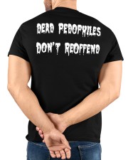 DEAD PEDOPHILES DON'T REOFFEND Classic T-Shirt custom-t-shirts-classic-lifestyle-back-219