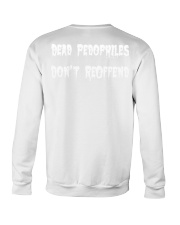 DEAD PEDOPHILES DON'T REOFFEND Crewneck Sweatshirt tile