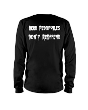 DEAD PEDOPHILES DON'T REOFFEND Long Sleeve Tee tile