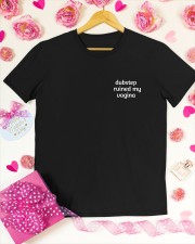 dubstep ruined my vagina Classic T-Shirt apparel-classic-tshirt-lifestyle-front-187