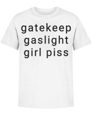 gatekeep gaslight girl piss Classic T-Shirt apparel-classic-tshirt-ghosted-front-01