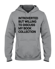Introverted but willing to discuss my book collection Hooded Sweatshirt tile