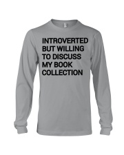 Introverted but willing to discuss my book collection Long Sleeve Tee tile