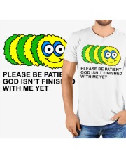 PLEASE BE PATIENT GOD ISN'T FINISHED WITH ME YET Classic T-Shirt custom-t-shirts-classic-lifestyle-front-321
