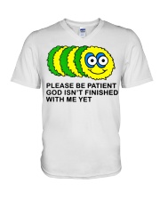 PLEASE BE PATIENT GOD ISN'T FINISHED WITH ME YET V-Neck T-Shirt tile