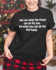 Ask not what the Pussy can do for you, ask what you can di for the Pussy. Classic T-Shirt custom-t-shirts-classic-lifestyle-front-322