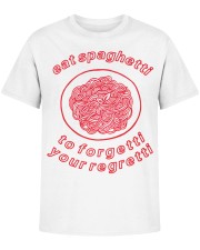 eat spaghetti to forgetti your regretti Classic T-Shirt apparel-classic-tshirt-ghosted-front-01