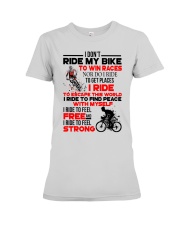 I DON'T RIDE MY BIKE TO WIN RACES Premium Fit Ladies Tee thumbnail