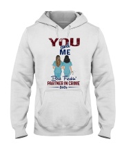 You and me - Nursing partner in crime Hooded Sweatshirt thumbnail