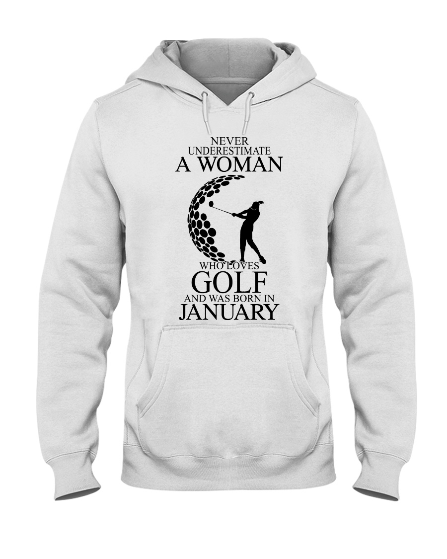 Never underestimate a January woman loves golf Hooded Sweatshirt