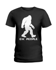 Ew people - Bigfoot Ladies T-Shirt thumbnail