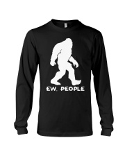 Ew people - Bigfoot Long Sleeve Tee thumbnail