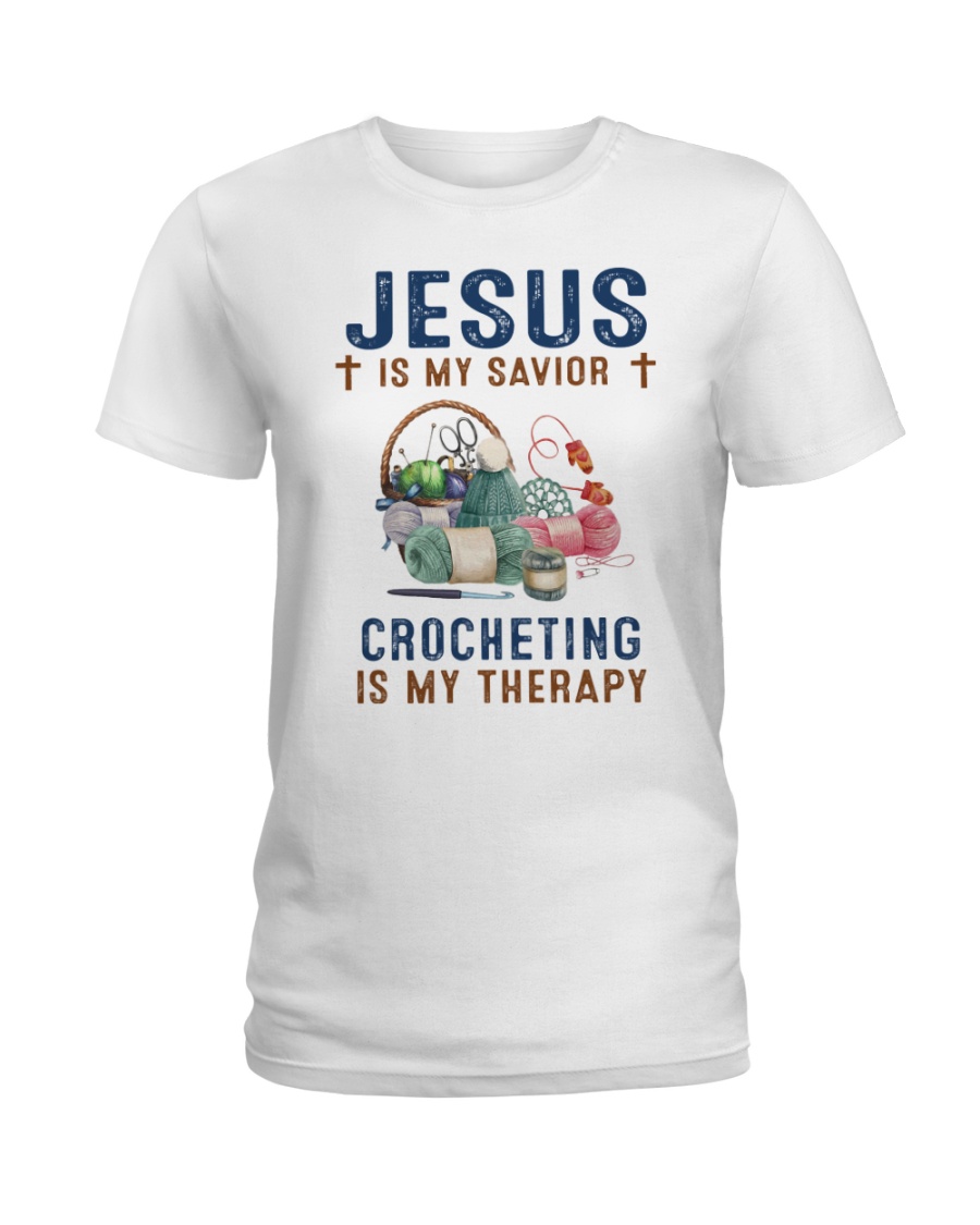Jesus is my savior - Crocheting is my therapy Ladies T-Shirt