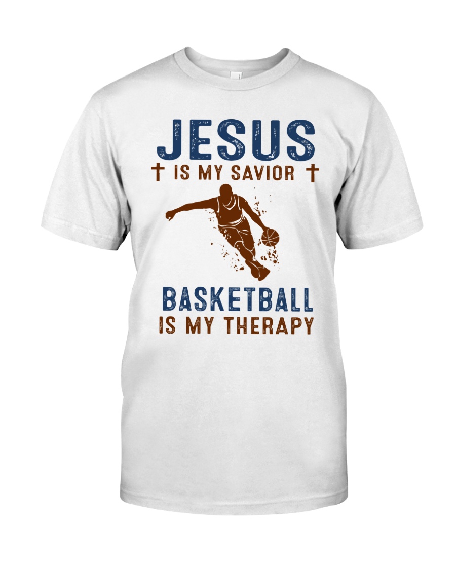 Jesus is my savior - Basketball is my therapy Classic T-Shirt