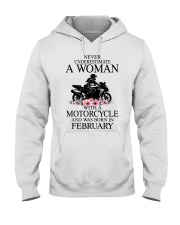 Never underestimate a February motorcycle woman Hooded Sweatshirt front