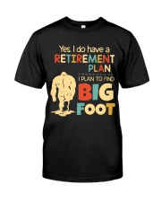 Bigfoot retirement plan - Year end sale Classic T-Shirt front