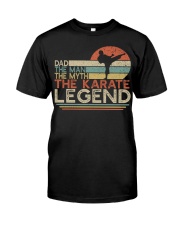 Dad The Man The Myth The Legend - Karate Classic T-Shirt front