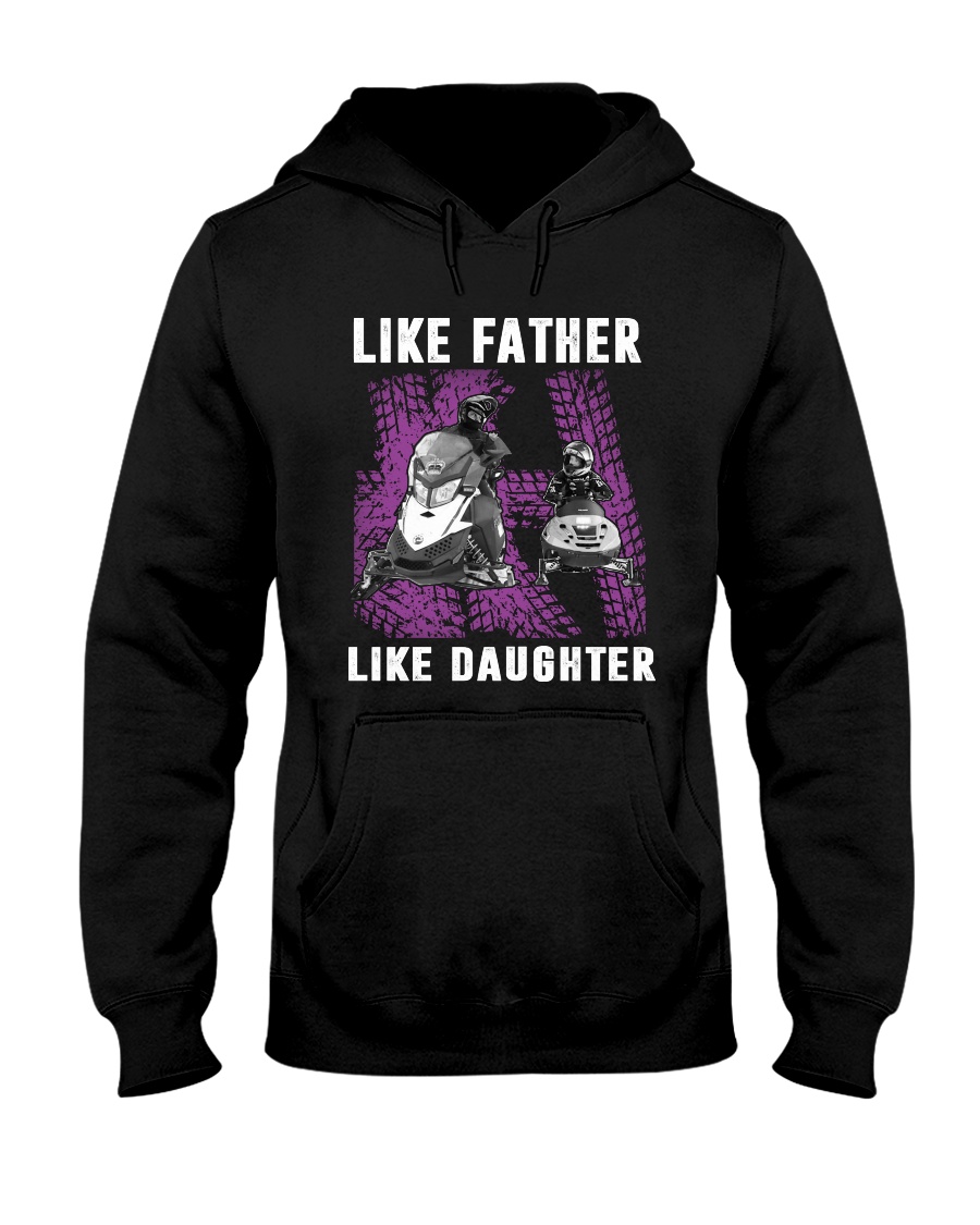 Like father like daughter snowmobile Hooded Sweatshirt